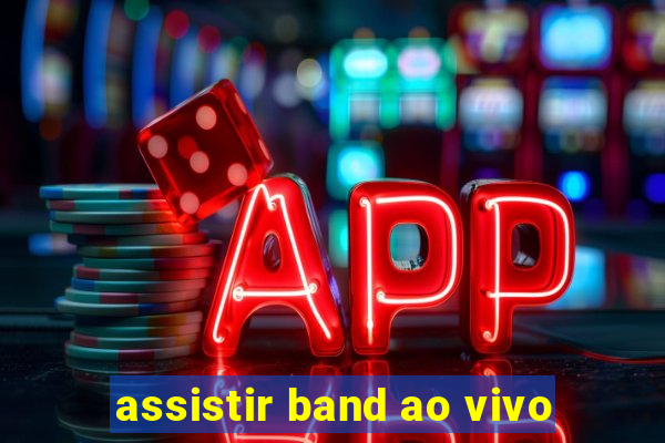 assistir band ao vivo