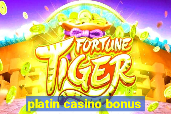 platin casino bonus