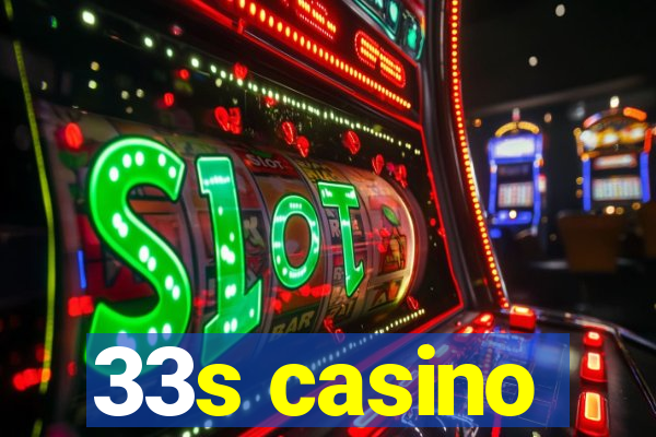 33s casino