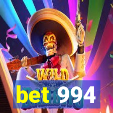 bet 994