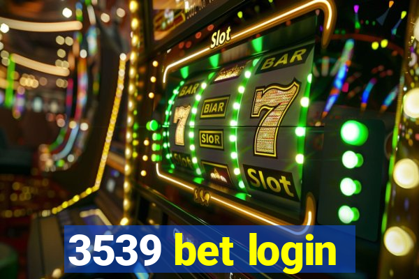 3539 bet login