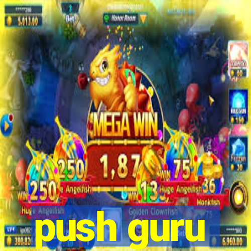 push guru