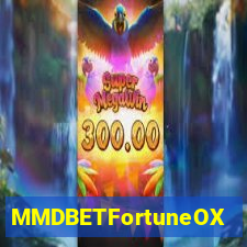 MMDBETFortuneOX