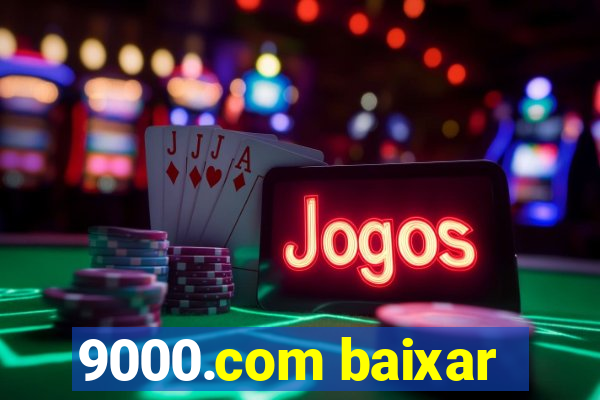 9000.com baixar