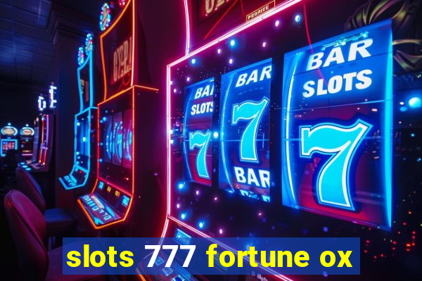 slots 777 fortune ox