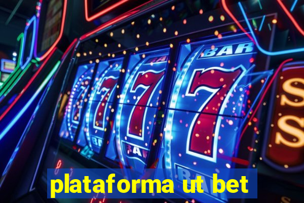 plataforma ut bet