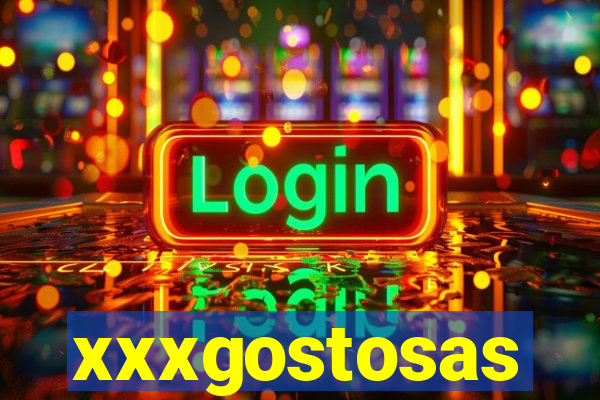 xxxgostosas