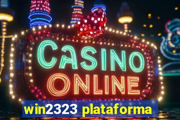 win2323 plataforma