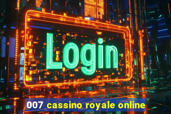 007 cassino royale online