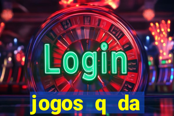 jogos q da dinheiro de verdade