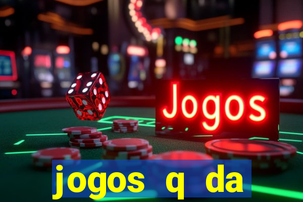 jogos q da dinheiro de verdade