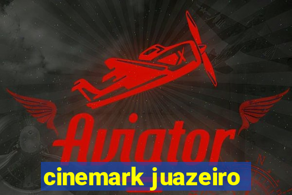 cinemark juazeiro