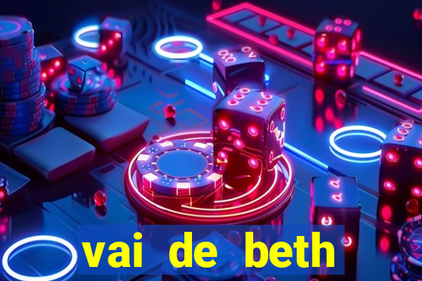 vai de beth gusttavo lima