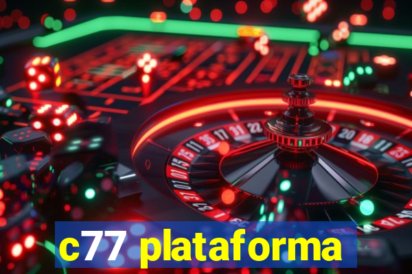 c77 plataforma