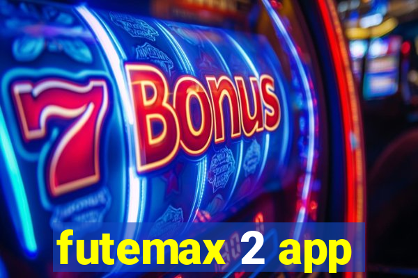 futemax 2 app