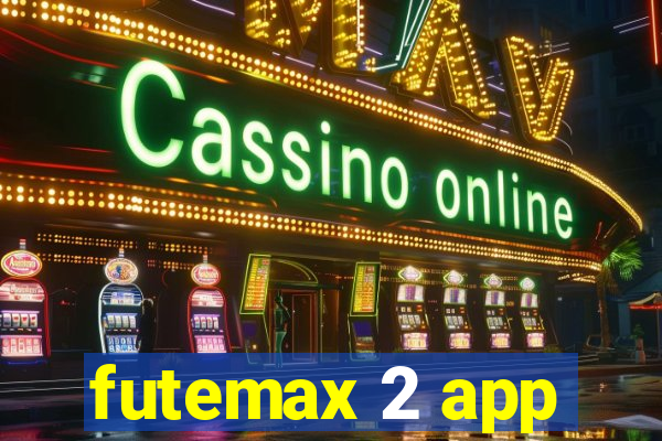 futemax 2 app