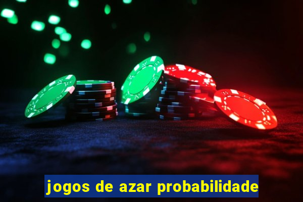 jogos de azar probabilidade