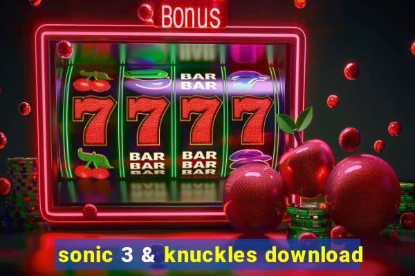 sonic 3 & knuckles download