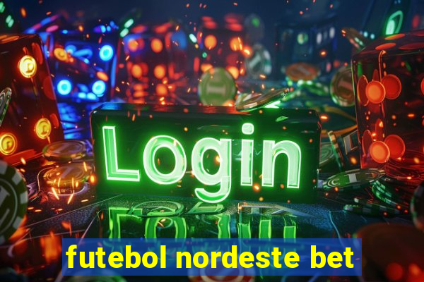 futebol nordeste bet