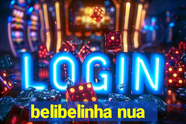 belibelinha nua