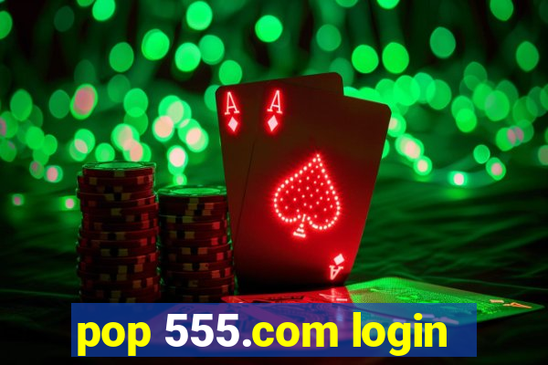 pop 555.com login