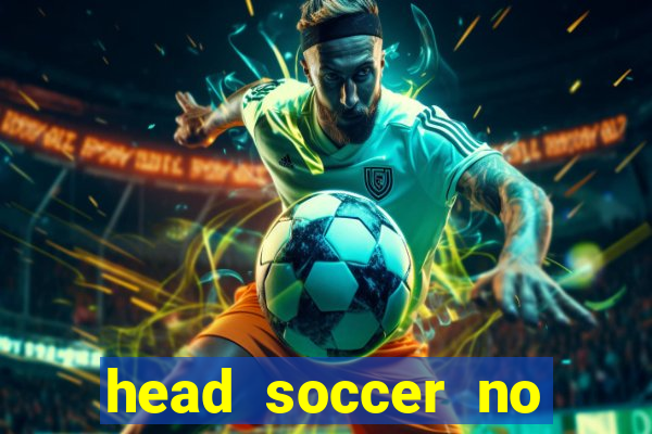 head soccer no click jogos