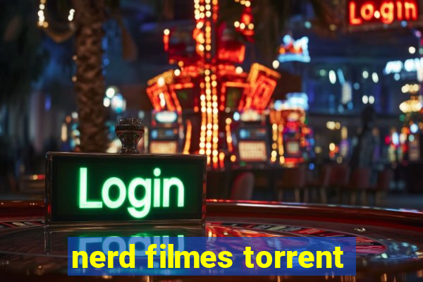 nerd filmes torrent