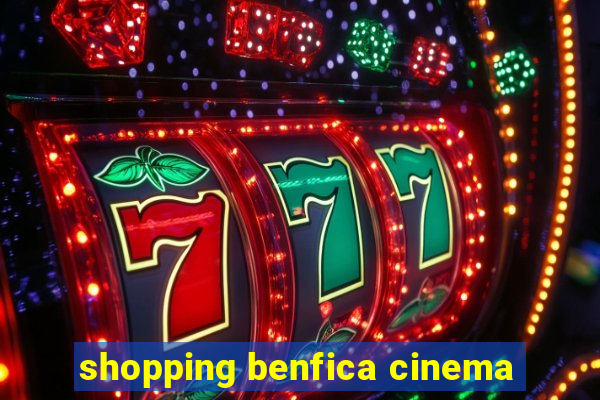 shopping benfica cinema