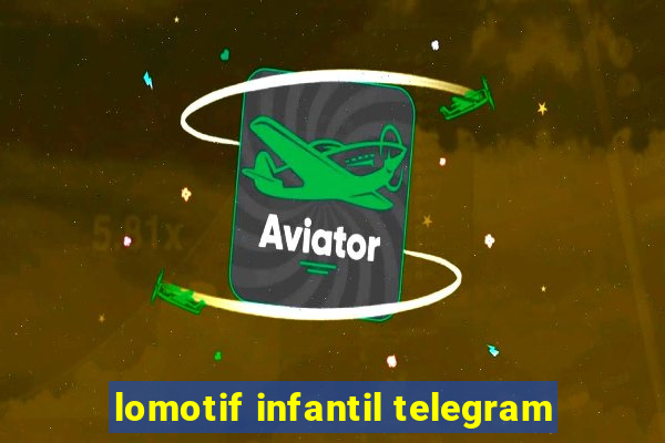 lomotif infantil telegram