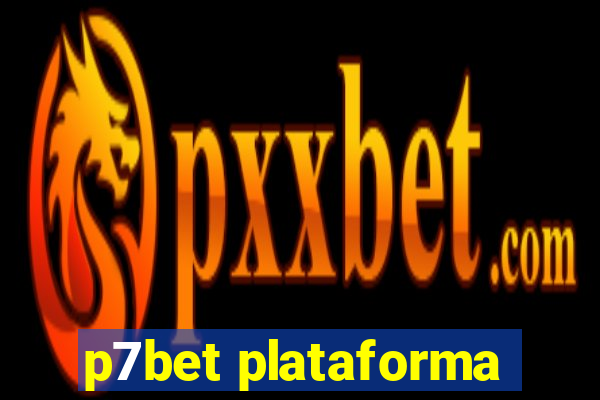 p7bet plataforma