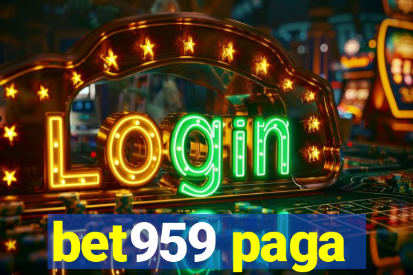 bet959 paga