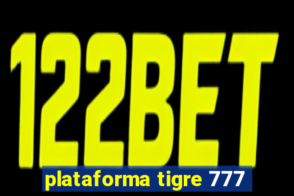 plataforma tigre 777