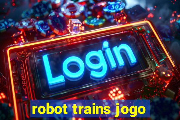 robot trains jogo