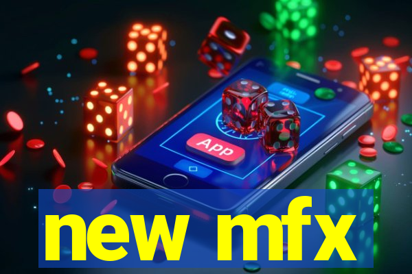 new mfx