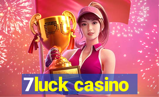 7luck casino