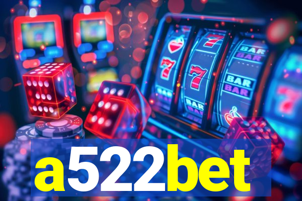 a522bet