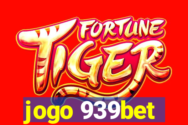 jogo 939bet