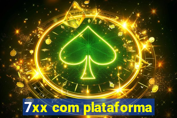 7xx com plataforma