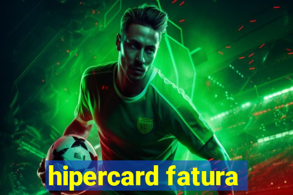 hipercard fatura