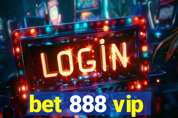 bet 888 vip