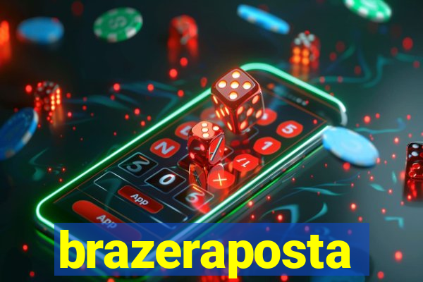 brazeraposta