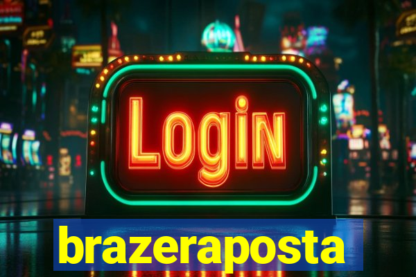 brazeraposta