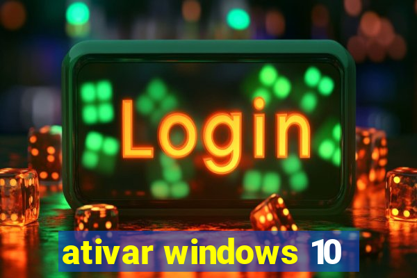 ativar windows 10