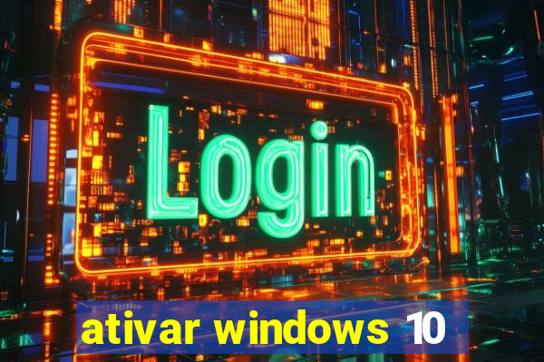 ativar windows 10