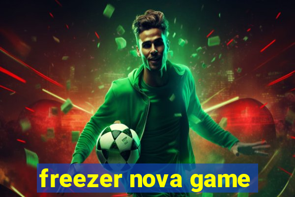 freezer nova game