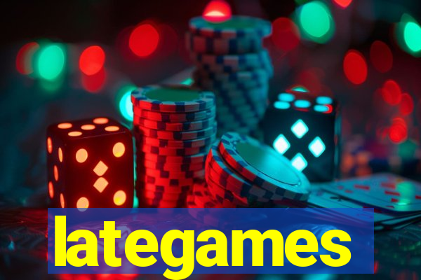 lategames