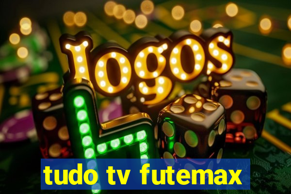 tudo tv futemax