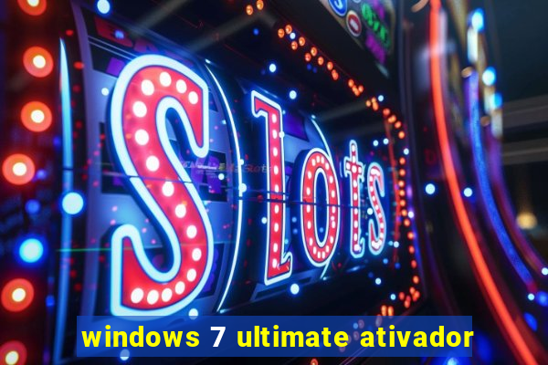 windows 7 ultimate ativador