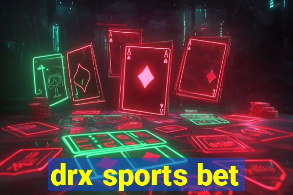 drx sports bet