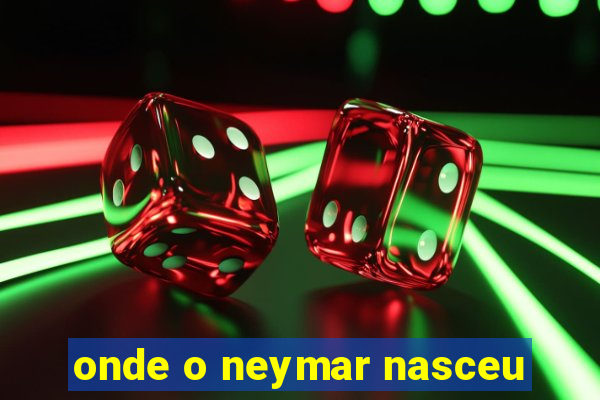 onde o neymar nasceu